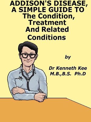 cover image of Addison's Disease, a Simple Guide to the Condition, Treatment and Related Conditions